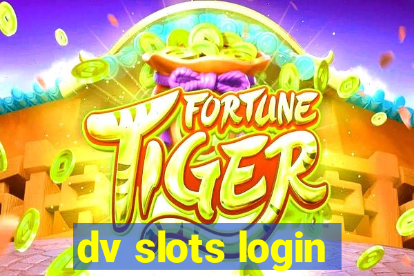 dv slots login